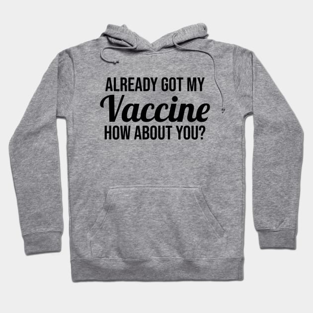 Already Got My Vaccine Black Hoodie by felixbunny